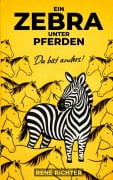Cover-Bild zum Titel 'Ein Zebra unter Pferden' von 'René Richter'