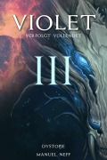 Violet - Verfolgt / Vollendet - Buch 6-7 - Manuel Neff