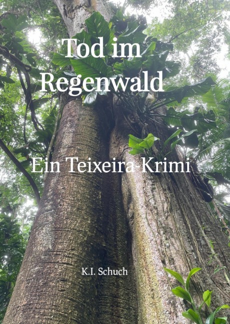 Tod im Regenwald - K. I. Schuch