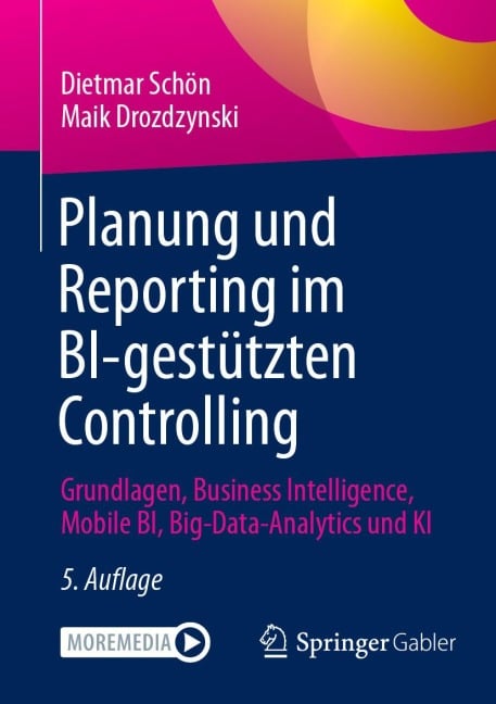 Planung und Reporting im BI-gestützten Controlling - Dietmar Schön, Maik Drozdzynski
