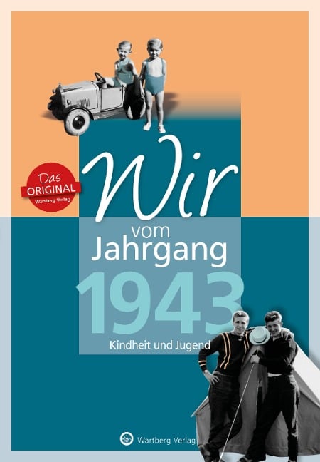 Wir vom Jahrgang 1943 - Kindheit und Jugend - Konrad Harmelink