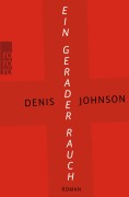 Cover-Bild zum Titel 'Ein gerader Rauch' von 'Denis Johnson'