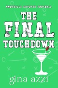 Cover-Bild zum Titel 'The Final Touchdown' von 'Gina Azzi'