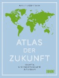 Cover-Bild zum Titel 'Atlas der Zukunft' von 'Ian Goldin, Robert Muggah'