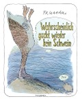 Cover-Bild zum Titel 'Wahrscheinlich guckt wieder kein Schwein' von 'F. K. Waechter'