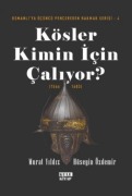 Osmanliya Ücüncü Pencereden Bakmak 4 - Kösler Kimin Icin Caliyor 1566-1603 - Murat Yildiz