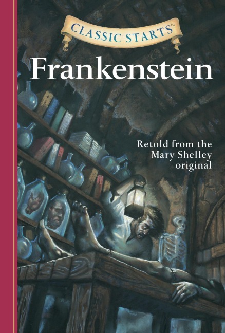 Classic Starts®: Frankenstein - Mary Shelley