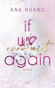 If We Ever Meet Again - Ana Huang