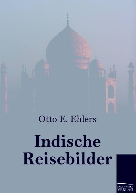 Indische Reisebilder - Otto E. Ehlers