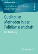 Cover-Bild zum Titel 'Qualitative Methoden in der Politikwissenschaft' von 'Joachim Blatter, Claudius Wagemann, Phil C. Langer'