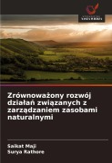 Cover-Bild zum Titel 'Zrównowa¿ony rozwój dzia¿a¿ zwi¿zanych z zarz¿dzaniem zasobami naturalnymi' von 'Saikat Maji, Surya Rathore'