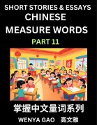 Chinese Measure Words (Part 11)- Learn Chinese Language and Culture by Reading Stories Made of Chinese Liangci Quantifiers, Simple & Easy Mandarin Chinese Lessons for Beginners - Wenya Gao