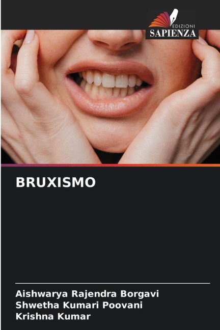 BRUXISMO - Aishwarya Rajendra Borgavi, Shwetha Kumari Poovani, Krishna Kumar