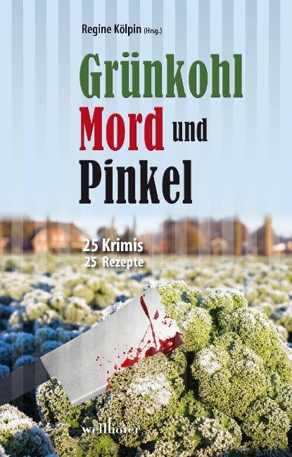 Grünkohl, Mord und Pinkel - Gitta Edelmann, Anne Grießer, Alexa Stein, Claudia Schmid, Insa Segebade