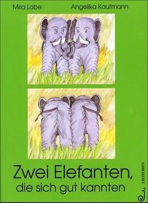Zwei Elefanten, die sich gut kannten - Mira Lobe, Angelika Kaufmann