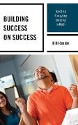 Cover-Bild zum Titel 'Building Success on Success' von 'Bill Hanlon'