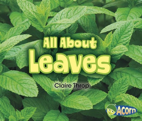 All about Leaves - Claire Throp