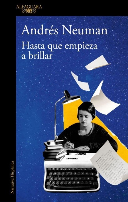 Hasta que empiece a brillar - Andres Neuman