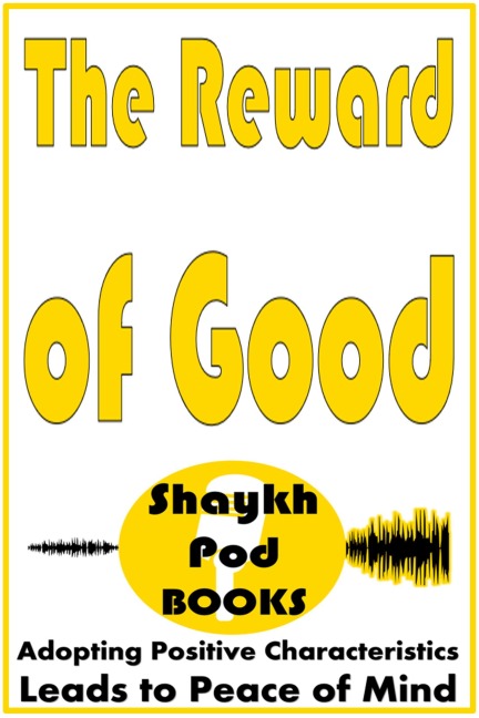 The Reward of Good - ShaykhPod Books