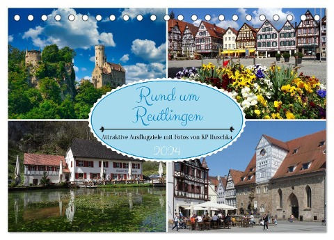 Rund um Reutlingen (Tischkalender 2024 DIN A5 quer), CALVENDO Monatskalender - Kp Huschka u. a.