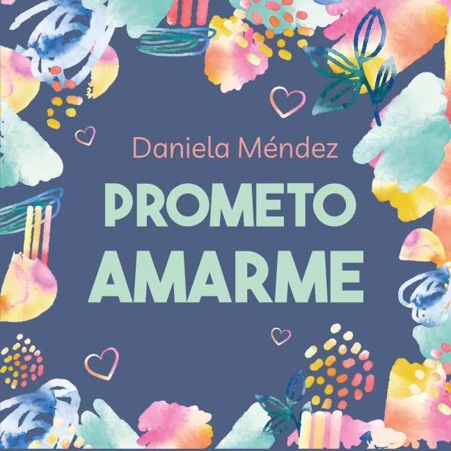 Prometo amarme - Daniela Alma