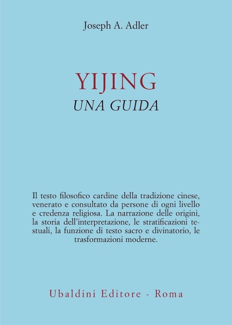 Yijing. Una guida - Joseph A. Adler