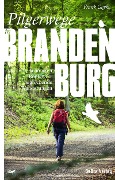 Cover-Bild zum Titel 'Pilgerwege in Brandenburg' von 'Frank Goyke'