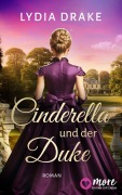 Cover-Bild zum Titel 'Cinderella und der Duke' von 'Lydia Drake'