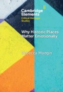 Cover-Bild zum Titel 'Why Historic Places Matter Emotionally' von 'Rebecca Madgin'