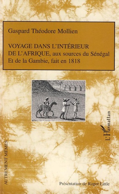 Voyage dans l'intérieur de l'Afrique, - Gaspard Théodore Mollien