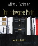Cover-Bild zum Titel 'Das schwarze Portal' von 'Alfred J. Schindler'