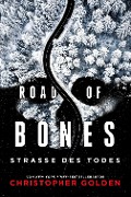 Road of Bones - Straße des Todes - Christopher Golden