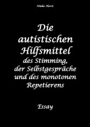 Cover-Bild zum Titel 'Die autistischen Hilfsmittel - Autismus, Diskriminierung, Neurodivergenz, allistische Menschen, Lärmbelästigung, Shutdown, Meltdown, Overload' von 'Nieke Horst'