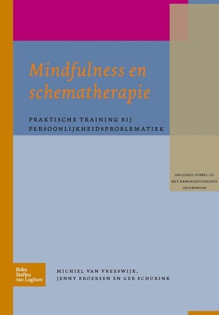 Mindfulness En Schematherapie - M van Vreeswijk, J. Broersen, M. Schurink