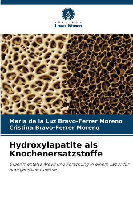 Hydroxylapatite als Knochenersatzstoffe - María de la Luz Bravo-Ferrer Moreno, Cristina Bravo-Ferrer Moreno