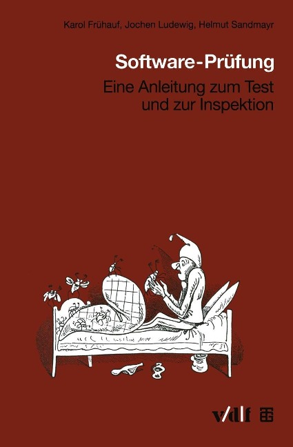 Software-Prüfung - Karol Frühauf, Jochen Ludewig, Helmut Sandmayr