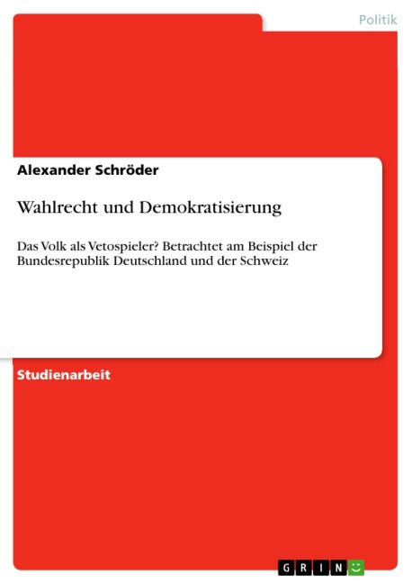 Wahlrecht und Demokratisierung - Alexander Schröder