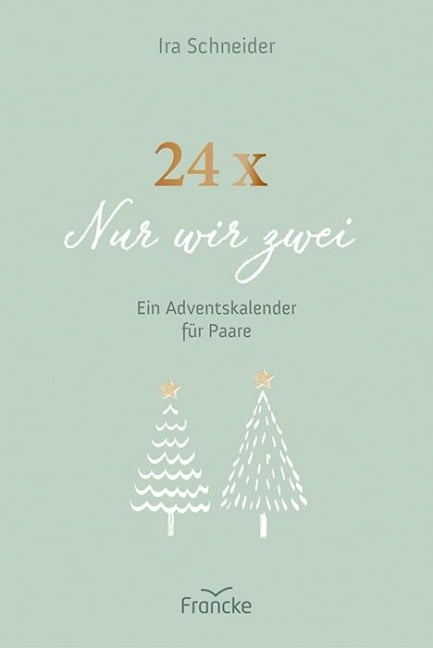 24 x Nur wir zwei - Ira Schneider