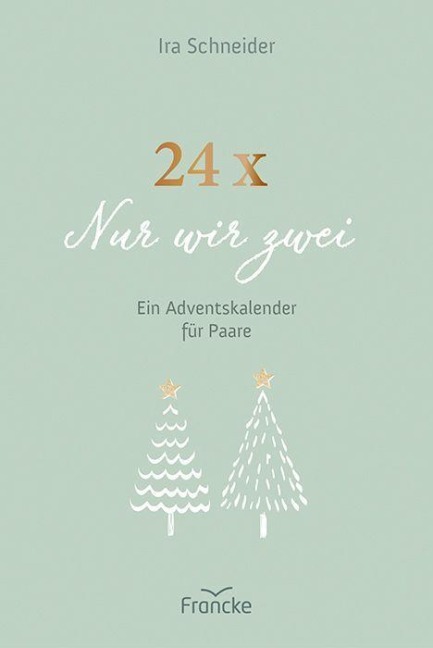 24 x Nur wir zwei - Ira Schneider