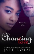 Cover-Bild zum Titel 'Chancing Love' von 'Jade Royal'