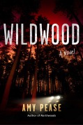 Cover-Bild zum Titel 'Wildwood' von 'Amy Pease'