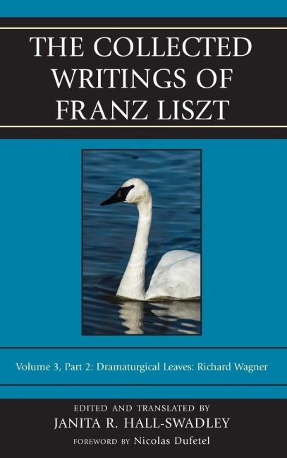 Collected Writings of Franz Liszt - 