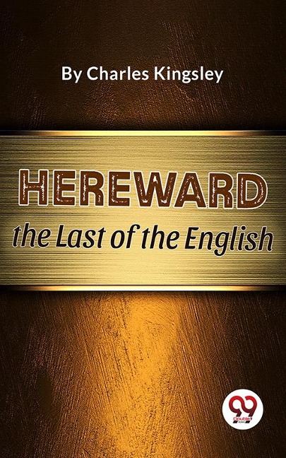 Hereward The Last of the English - Charles Kingsley