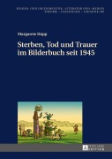 Cover-Bild zum Titel 'Sterben, Tod und Trauer im Bilderbuch seit 1945' von 'Margarete Hopp'