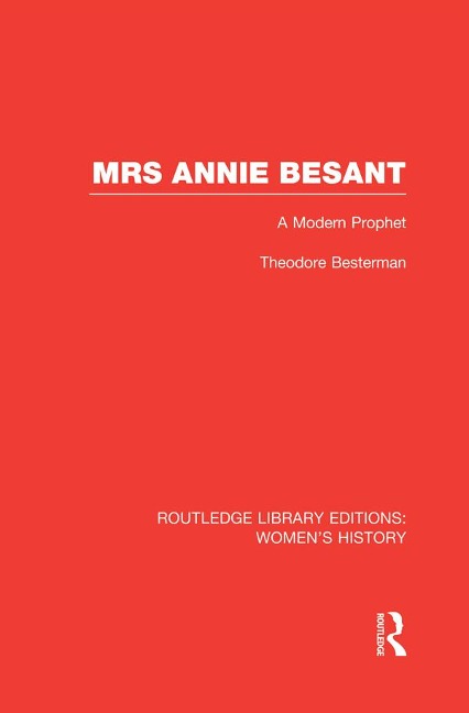 Mrs Annie Besant - Theodore Besterman