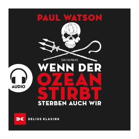 Wenn der Ozean stirbt, sterben auch wir - Paul Watson