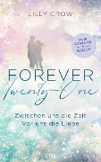 Forever Twenty-One - Zwischen uns die Zeit / Vor uns die Liebe - Lilly Crow