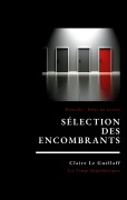 Cover-Bild zum Titel 'Sélection des encombrants' von 'Claire Le Guellaff'