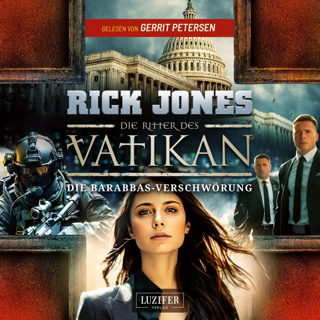 DIE BARABBAS-VERSCHWÖRUNG (Die Ritter des Vatikan 18) - Rick Jones