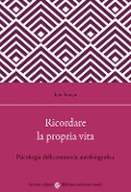 Cover-Bild zum Titel 'Ricordare la propria vita. Psicologia della memoria autobiografica' von 'Igor Sotgiu'